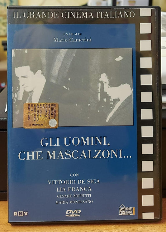 GLI UOMINI, CHE MASCALZONI...