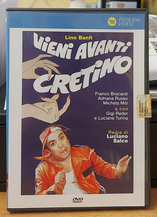 VIENI AVANTI CRETINO