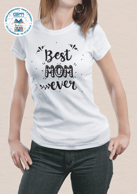 TSHIRT - BEST MOM EVER